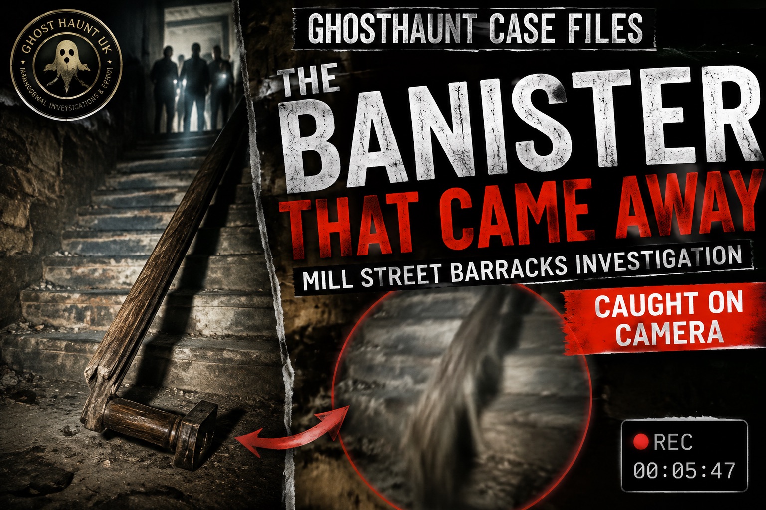 GhostHaunt Case Files — The Banister That Came Away, Mill Street Barracks Investigation